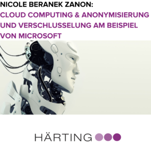 Nicole Beranek Zanon - Cloud Computing & Anonymisierung und Verschlüsselung am Beispiel von Microsoft