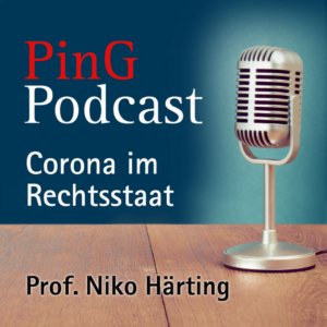 PinG Podcast "Corona im Rechtsstaat"