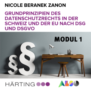 Modul 1: Grundprinzipien des Datenschutzrechts in der Schweiz und der EU nach nDSG und DSGVO