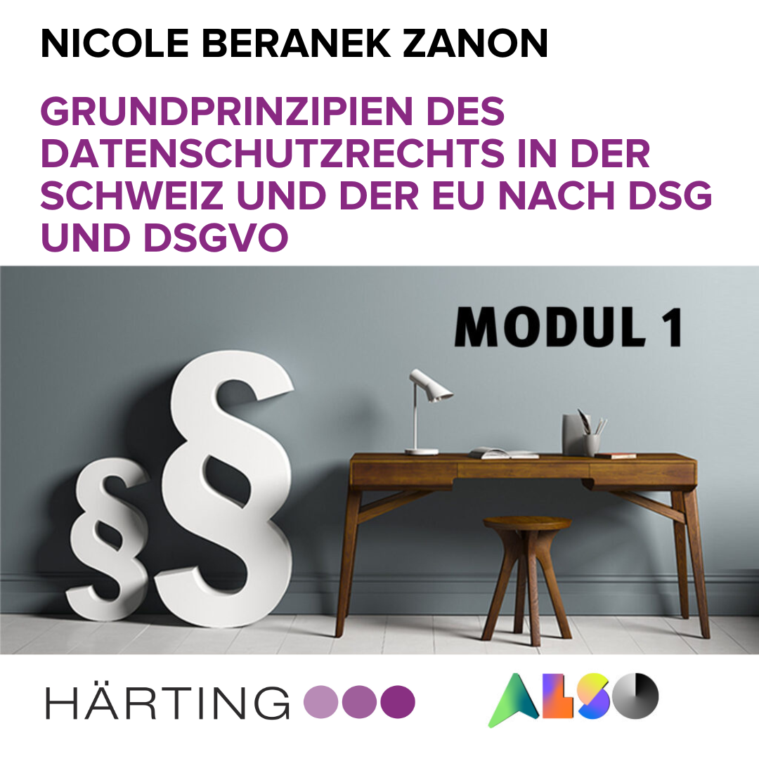 Modul 1: Grundprinzipien des Datenschutzrechts in der Schweiz und der EU nach nDSG und DSGVO